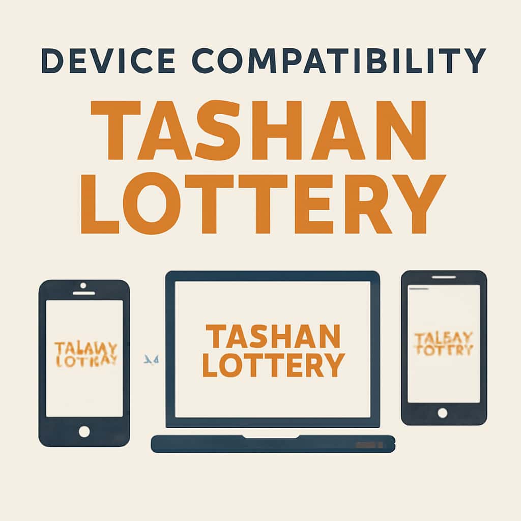 Diagram illustrating device compatibility for Tashan Lottery.